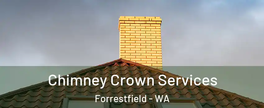 Chimney Crown Services Forrestfield - WA