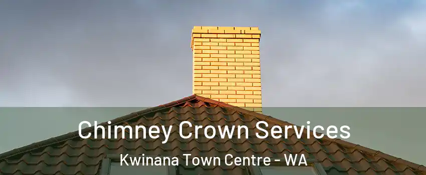 Chimney Crown Services Kwinana Town Centre - WA