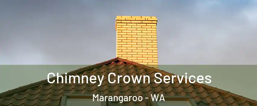 Chimney Crown Services Marangaroo - WA