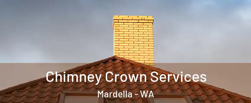 Chimney Crown Services Mardella - WA