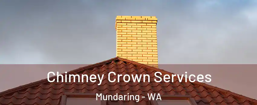 Chimney Crown Services Mundaring - WA