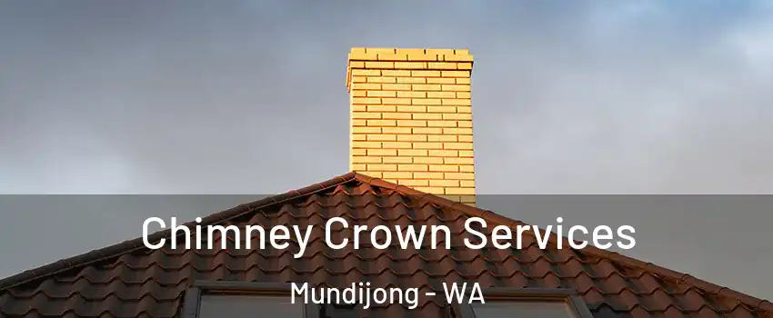 Chimney Crown Services Mundijong - WA