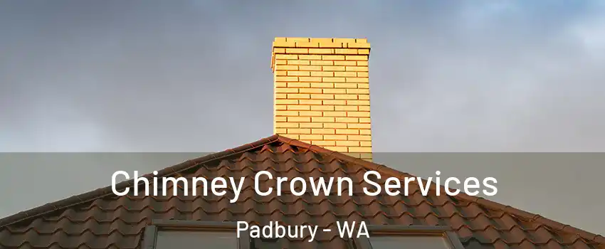 Chimney Crown Services Padbury - WA