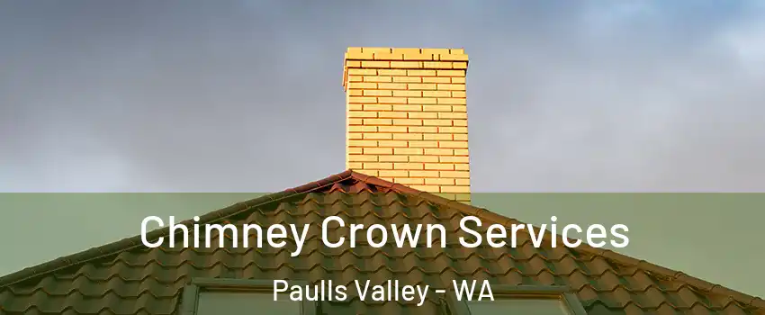 Chimney Crown Services Paulls Valley - WA
