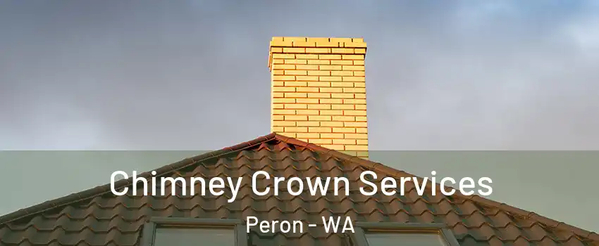 Chimney Crown Services Peron - WA
