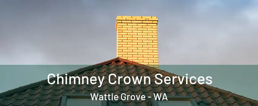 Chimney Crown Services Wattle Grove - WA
