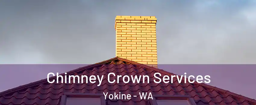 Chimney Crown Services Yokine - WA