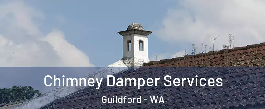 Chimney Damper Services Guildford - WA