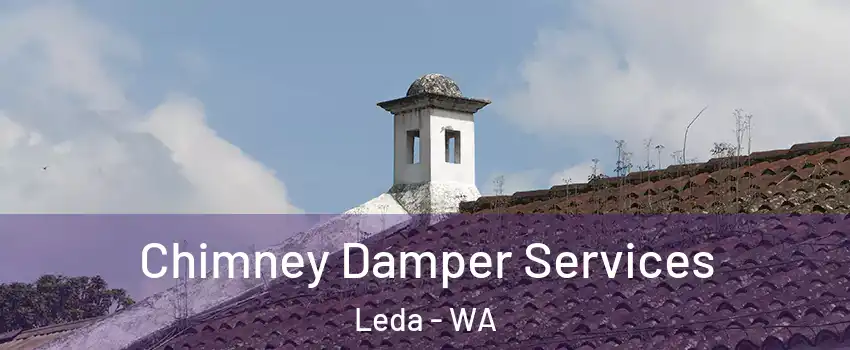 Chimney Damper Services Leda - WA