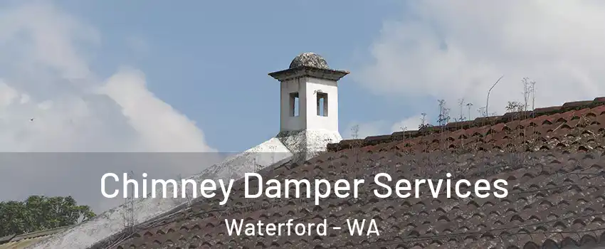 Chimney Damper Services Waterford - WA