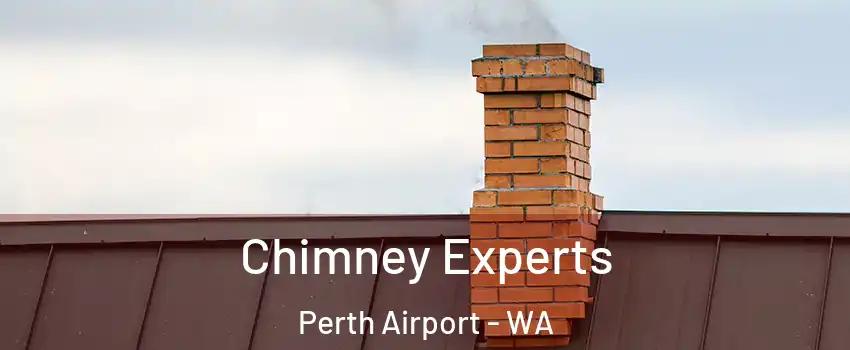 Chimney Experts Perth Airport - WA