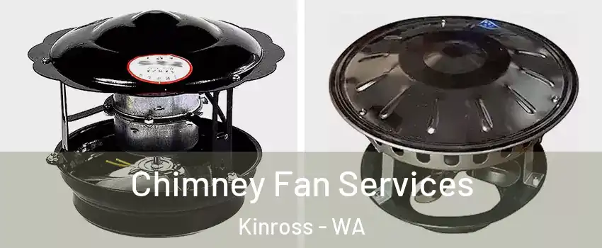 Chimney Fan Services Kinross - WA