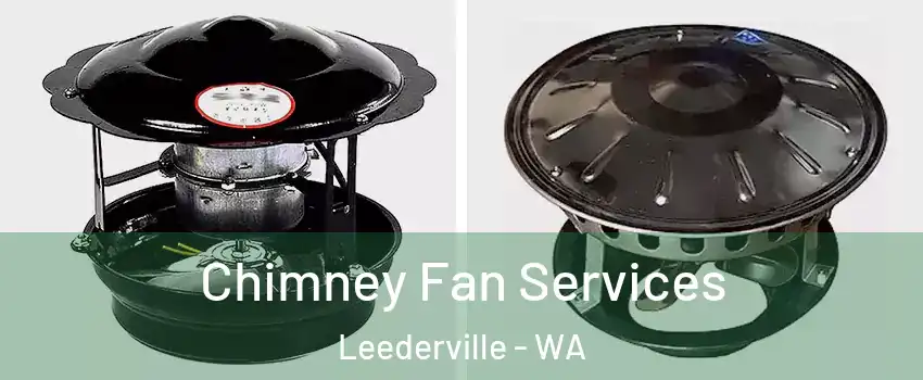 Chimney Fan Services Leederville - WA