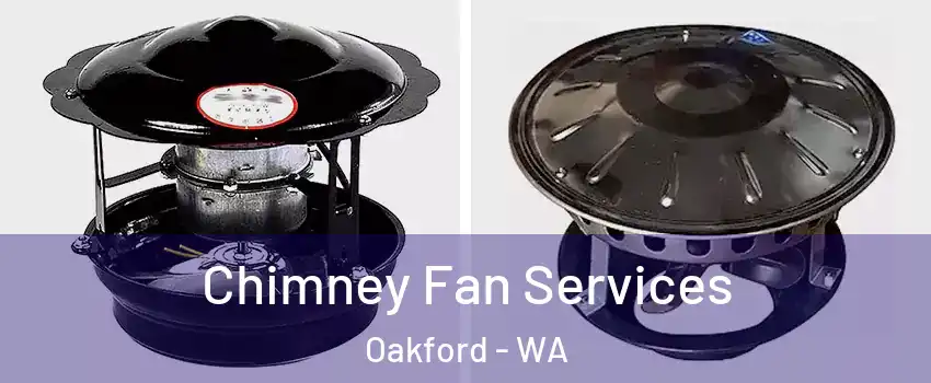 Chimney Fan Services Oakford - WA
