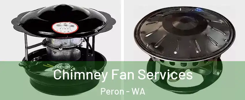 Chimney Fan Services Peron - WA