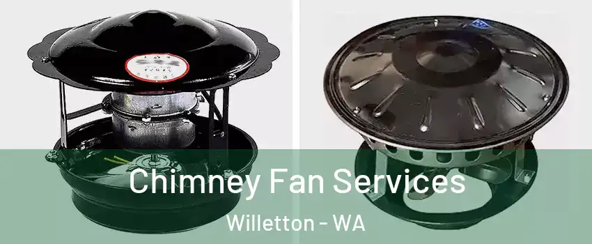 Chimney Fan Services Willetton - WA
