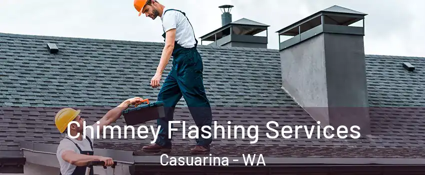 Chimney Flashing Services Casuarina - WA