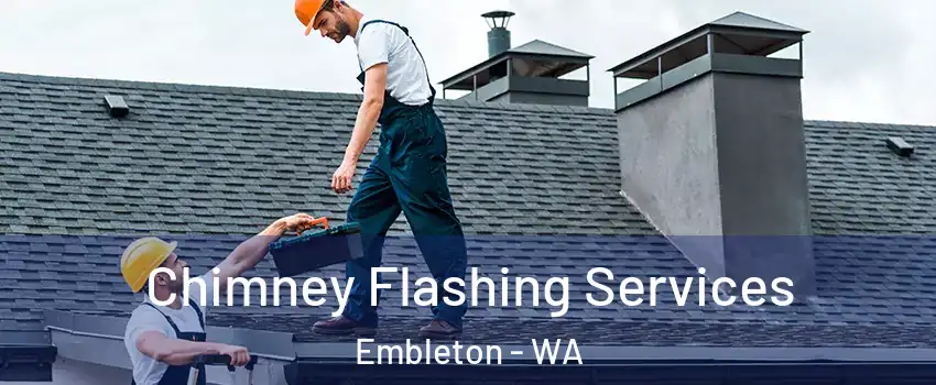 Chimney Flashing Services Embleton - WA