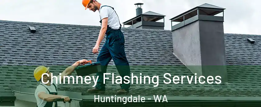Chimney Flashing Services Huntingdale - WA
