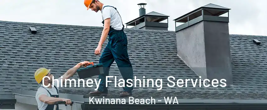 Chimney Flashing Services Kwinana Beach - WA