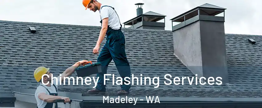 Chimney Flashing Services Madeley - WA