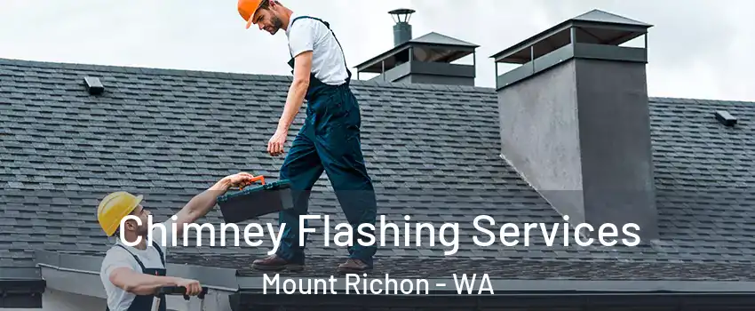 Chimney Flashing Services Mount Richon - WA