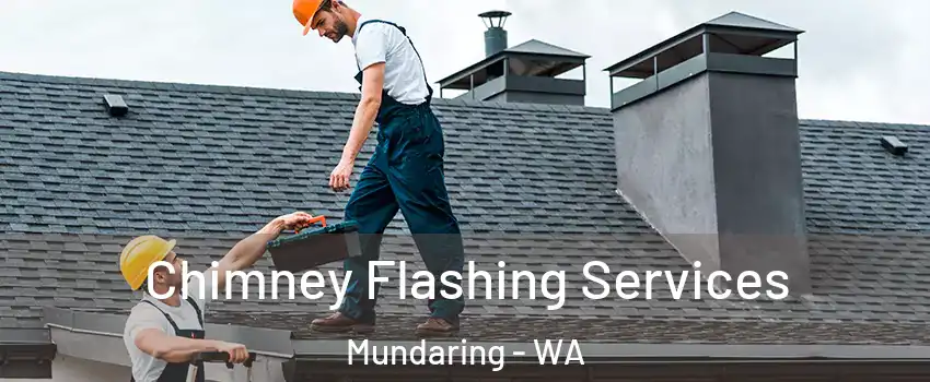 Chimney Flashing Services Mundaring - WA