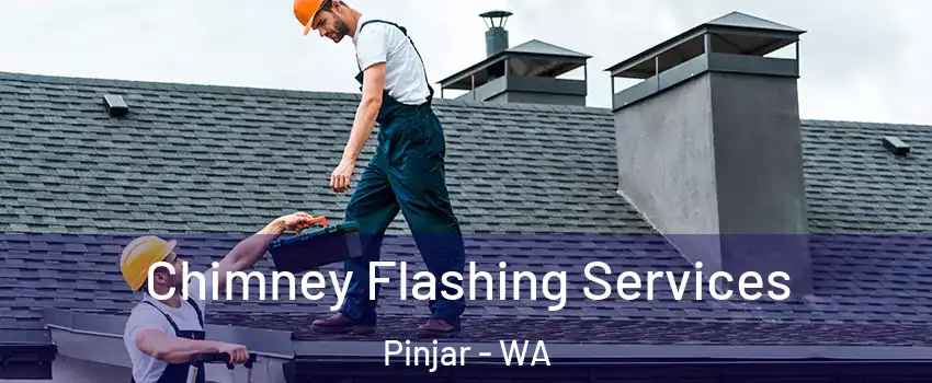 Chimney Flashing Services Pinjar - WA