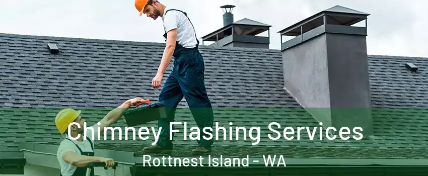 Chimney Flashing Services Rottnest Island - WA