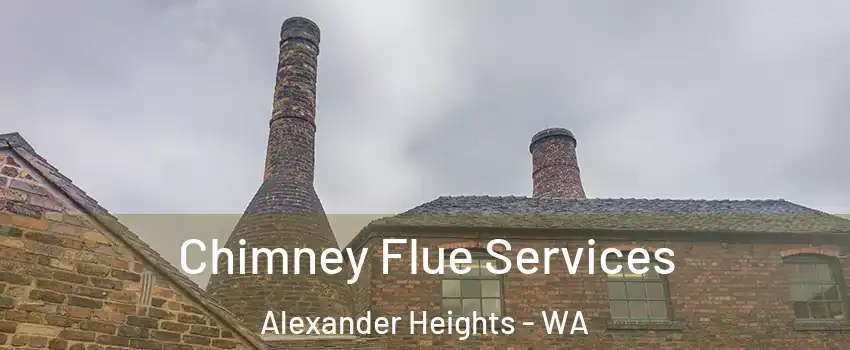Chimney Flue Services Alexander Heights - WA