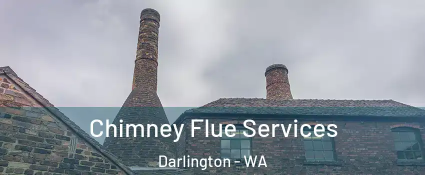 Chimney Flue Services Darlington - WA