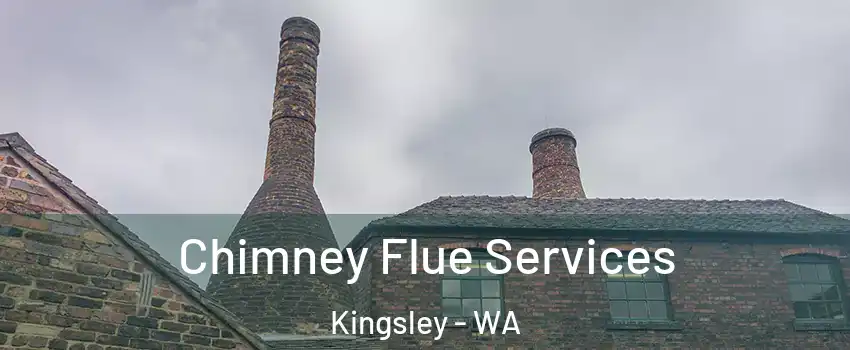Chimney Flue Services Kingsley - WA