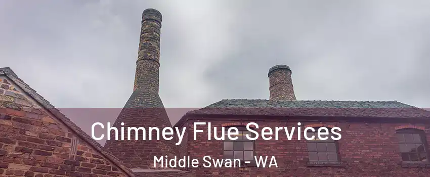 Chimney Flue Services Middle Swan - WA