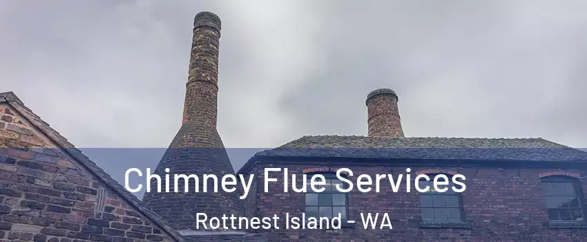 Chimney Flue Services Rottnest Island - WA