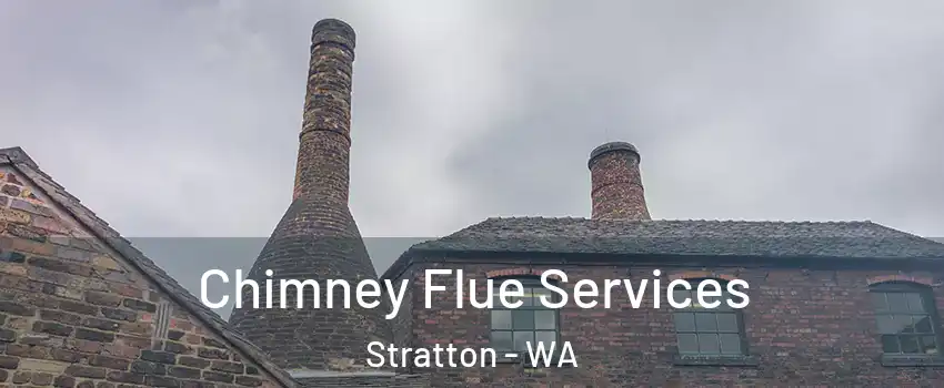 Chimney Flue Services Stratton - WA