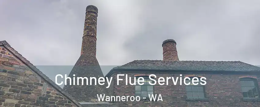 Chimney Flue Services Wanneroo - WA
