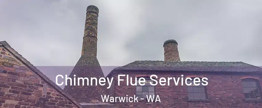 Chimney Flue Services Warwick - WA