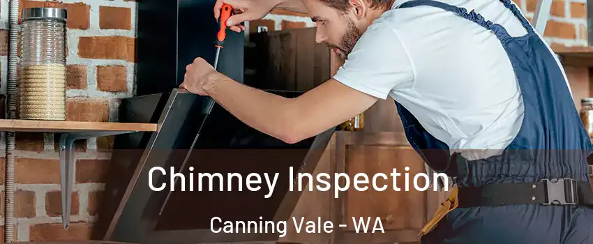 Chimney Inspection Canning Vale - WA