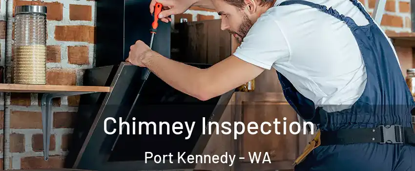 Chimney Inspection Port Kennedy - WA