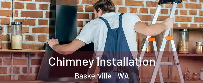 Chimney Installation Baskerville - WA