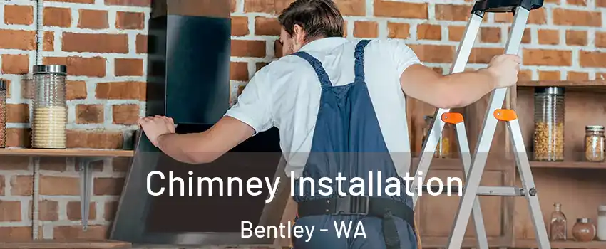 Chimney Installation Bentley - WA