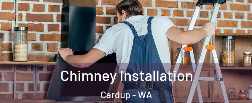 Chimney Installation Cardup - WA