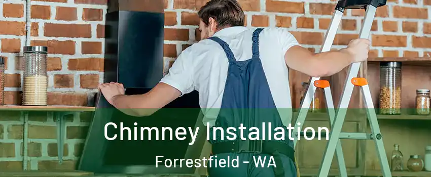 Chimney Installation Forrestfield - WA
