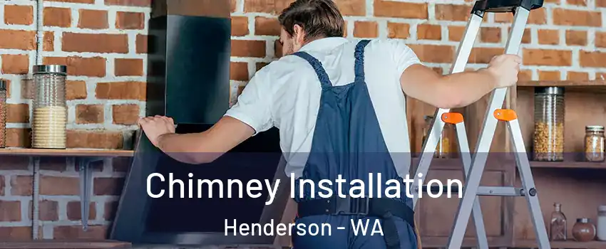 Chimney Installation Henderson - WA