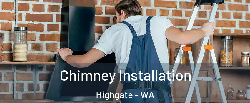 Chimney Installation Highgate - WA