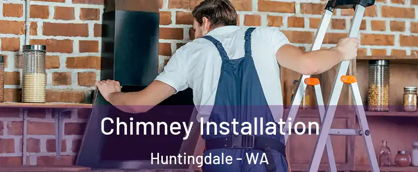Chimney Installation Huntingdale - WA