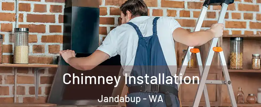 Chimney Installation Jandabup - WA
