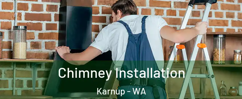 Chimney Installation Karnup - WA
