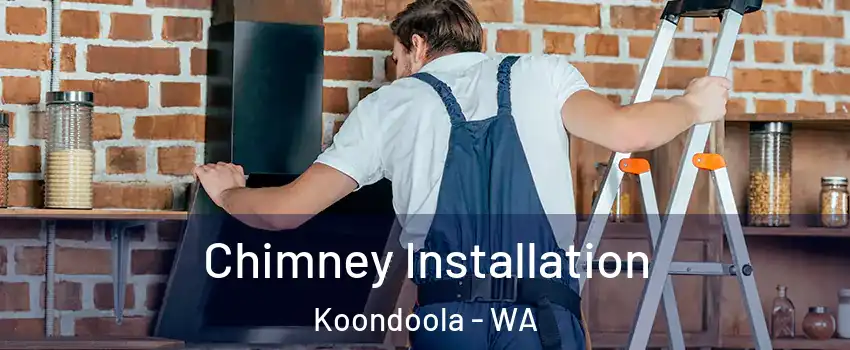 Chimney Installation Koondoola - WA