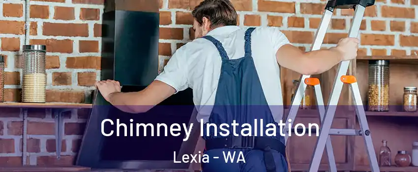 Chimney Installation Lexia - WA